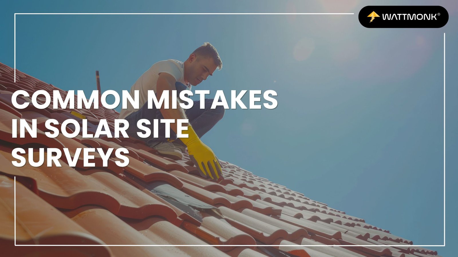 Solar Site Survey Mistakes to Avoid for Faster Approvals